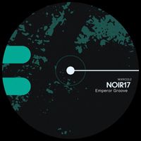 NOIR17 - Emperor Groove