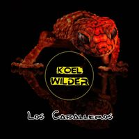 Koel Wilder - Los Caballeros