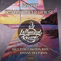 Bonetti - Call It Deep House