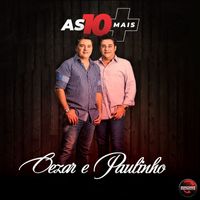 Cezar & Paulinho - As 10 Mais (Ao Vivo)