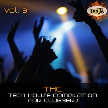 Various Artists - T H C, Vol. 3 (Tech House Compilation for Clubbers)
