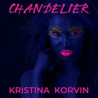 Kristina Korvin - Chandelier (Pop Version)