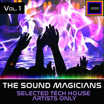 Various Artists - The Sound Magicians, Vol. 1 (Selected Tech House Artists Only)