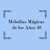 Orquesta Club Miranda - Melodías Mágicas de los años 40
