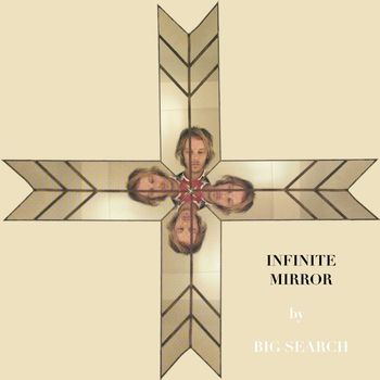 Big Search - Infinite Mirror