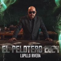 Lupillo Rivera - El Pelotero 2024