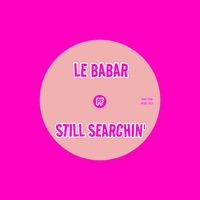Le Babar - Still Searchin'