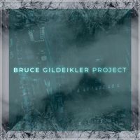 Bruce Gildeikler Project - Bruce Gildeikler Project