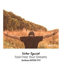 Victor Special - Feel Free Your Dreams (Anthem SOTSR 050)