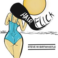 Steve W Birtwhistle - Hair Flick