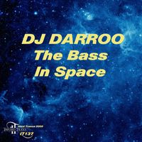 DJ Darroo - The Bass In Space