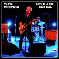 Viva Vertigo - Love Is A Dog From Hell (Explicit)