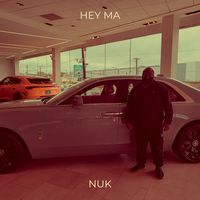 Nuk - Hey Ma (Explicit)