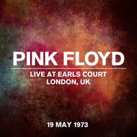 Pink Floyd - Live At Earls Court, London, UK, 19 May 1973
