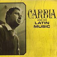 Carbia And His Latin Music - Carbia And His Latin Music