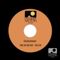 Enchantment - Come On And Ride / Hold On