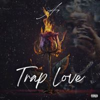 a1 - Trap Love (Explicit)