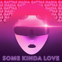 Nadia Gattas - Some Kinda Love