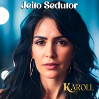 KAROLL - Jeito Sedutor