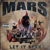 Mars - Let It Burn (Explicit)