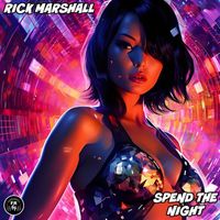 Rick Marshall - Spend The Night