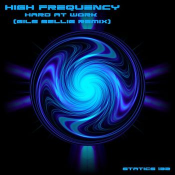 High Frequency - Hard At Work (Gils Sellig Remix)
