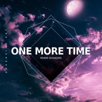 Miami Shakers - One More Time