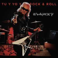 Eva Rock feat. Miki Gázquez - Tu y Yo y El Rock And Roll