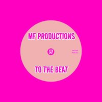 MF Productions - To The Beat