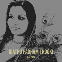 kalyani - Idathu Padham Thooki (Idathu Patham Thooki Aadum Cover)
