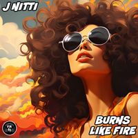 J Nitti - Burns Like Fire