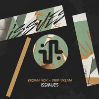 Brown Vox - Drip Dream
