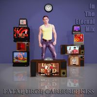 Fatal Urge Carefree Kiss - In The Eternal Mix