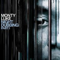 Monty Luke - Nightdubbing Part I