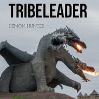 Tribeleader - DEMON HUNTER (Explicit)