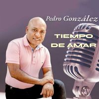 Pedro Gonzalez - Tiempo de Amar