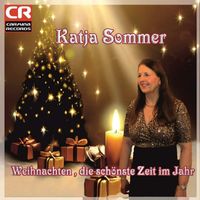 Katja Sommer - Weihnachten, die schönste Zeit im Jahr