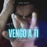 Falkon - Vengo a ti