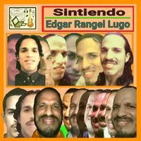 Edgar Rangel Lugo - Sintiendo (Explicit)