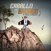 Caballo de Bronce - Sueño & Realidad