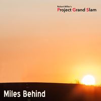 Project Grand Slam - Miles Behind