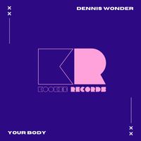 Dennis Wonder - Your Body