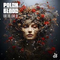 Polzn Bladz - For the Love of