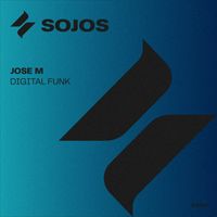 Jose M - Digital Funk