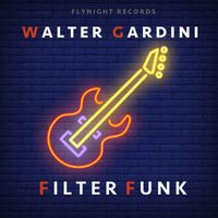 Walter Gardini - Filter Funk