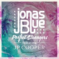 Jonas Blue - Perfect Strangers (Sped Up Version)
