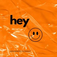 Armando Gomez - Hey