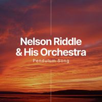 Nelson Riddle & His Orchestra - Pendulum Song