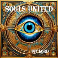 Souls United - My Lord
