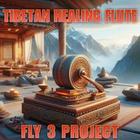 Fly Project - Tibetan Healing Flute (Releasing Melatonin And Toxin)